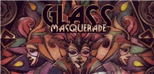 Glass Masquerade (Voucher - Kód na stiahnutie) (X1)