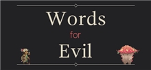 Words for Evil (Voucher - Kód na stiahnutie) (PC)